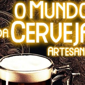 O Mundo da Cerveja Artesanal