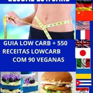 Guia lowcarb + 550 RECEITAS LOWCARB COM 90 VEGANAS